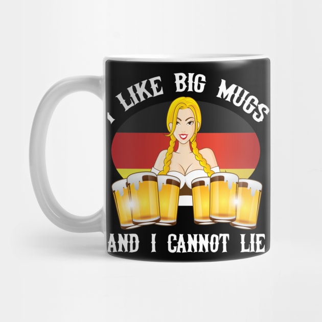 Oktoberfest I Like Big Mugs German Flag Beer Wench by andzoo